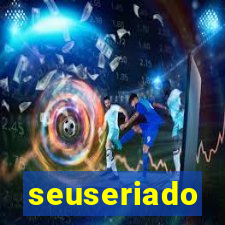 seuseriado