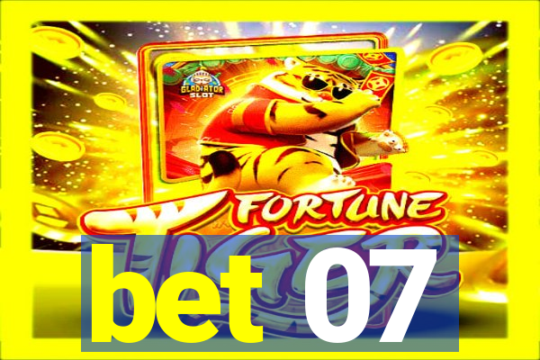 bet 07