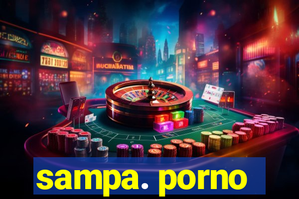 sampa. porno