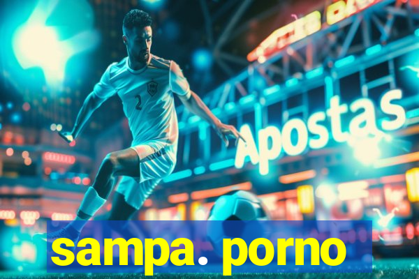 sampa. porno