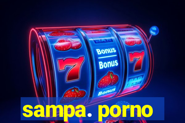 sampa. porno