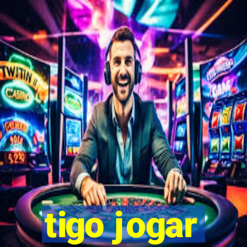 tigo jogar