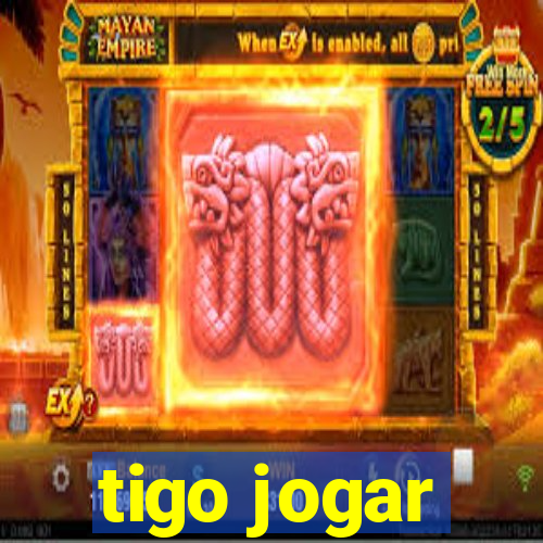 tigo jogar