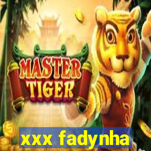 xxx fadynha