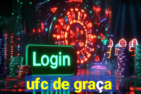 ufc de graça