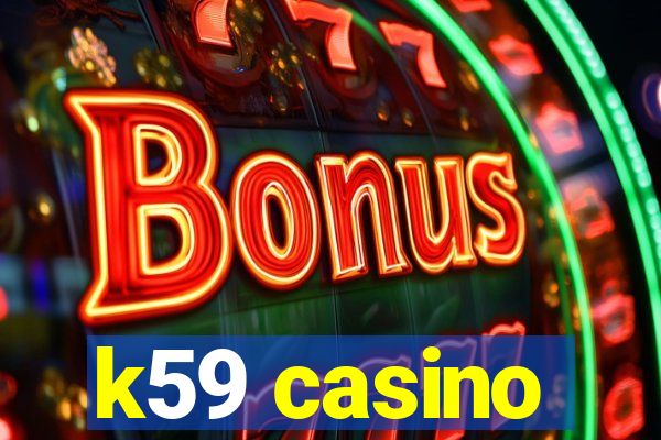 k59 casino