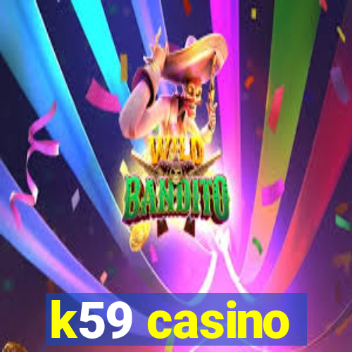 k59 casino