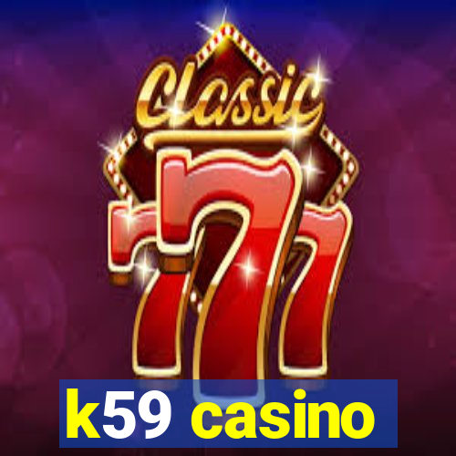 k59 casino