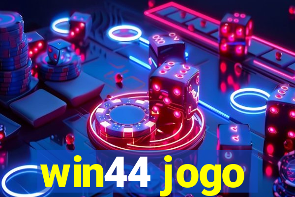 win44 jogo