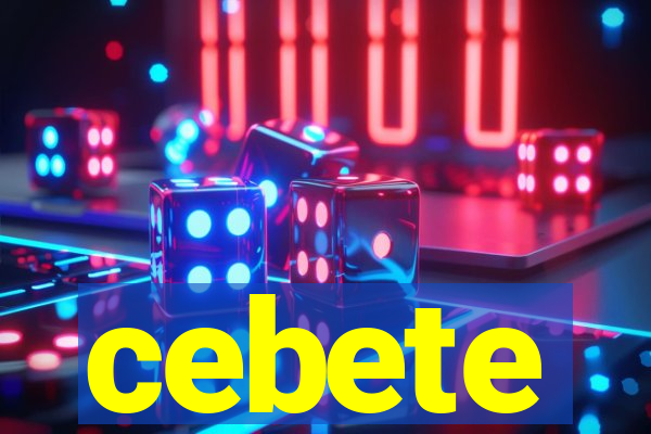 cebete