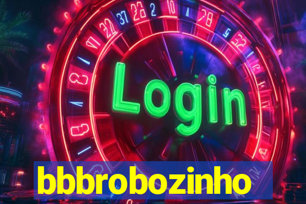 bbbrobozinho