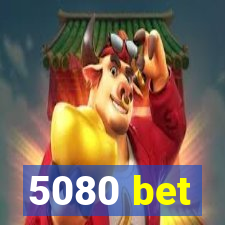 5080 bet