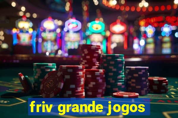 friv grande jogos