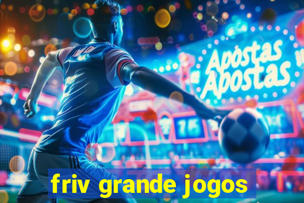 friv grande jogos