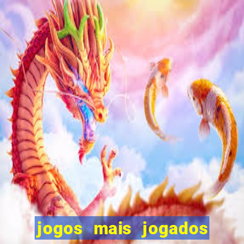 jogos mais jogados do mundo de todos os tempos