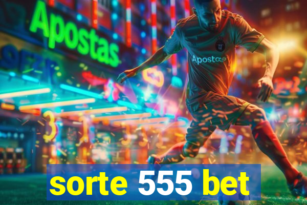 sorte 555 bet