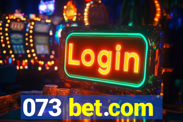 073 bet.com