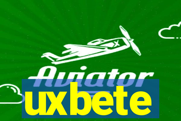 uxbete