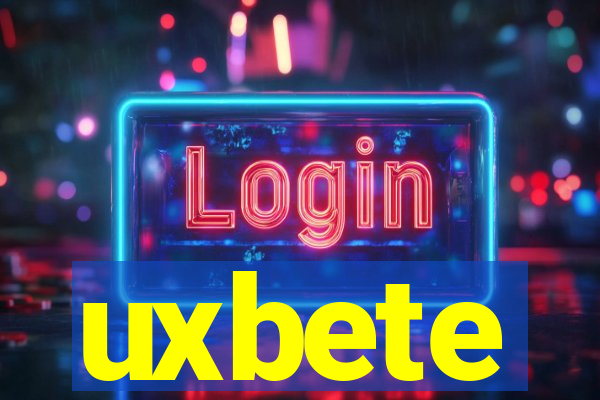 uxbete