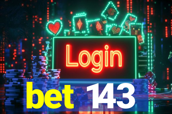 bet 143