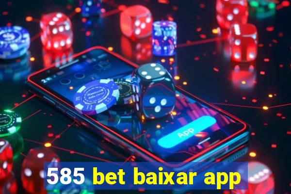 585 bet baixar app