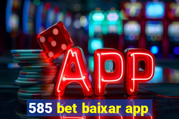 585 bet baixar app