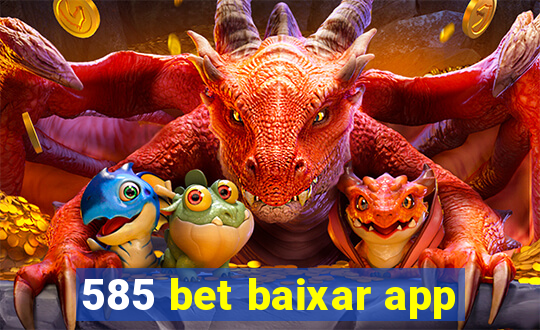 585 bet baixar app