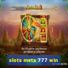 slots meta 777 win