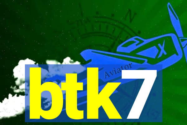 btk7