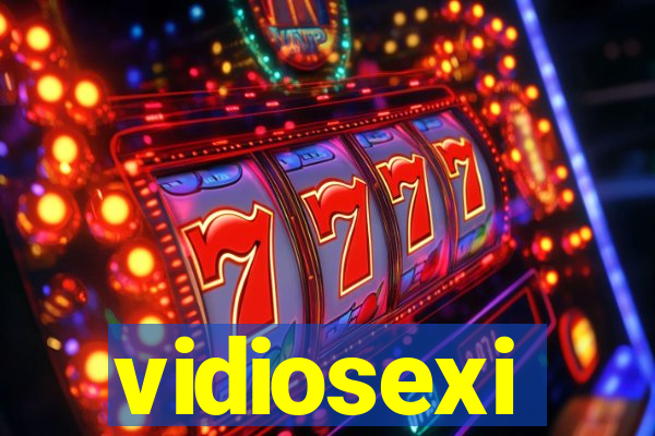 vidiosexi