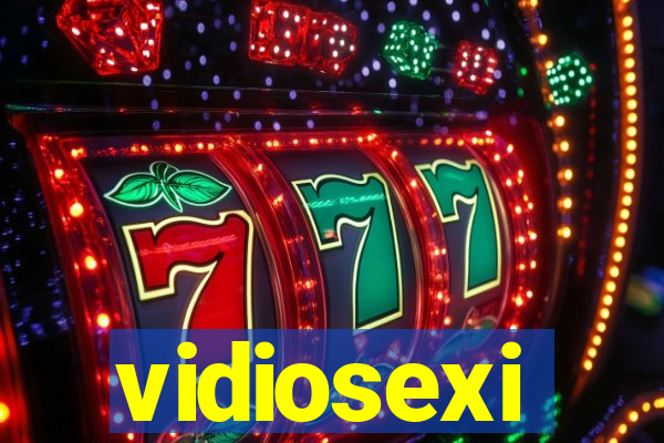 vidiosexi