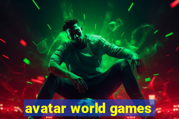 avatar world games