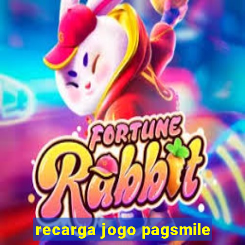 recarga jogo pagsmile