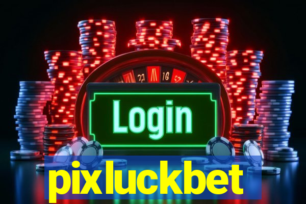 pixluckbet