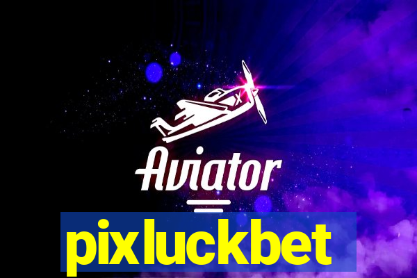 pixluckbet