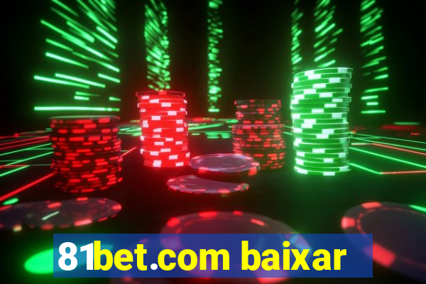 81bet.com baixar