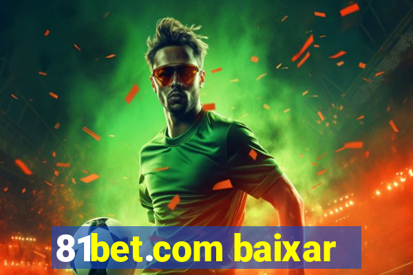 81bet.com baixar