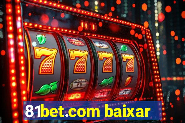 81bet.com baixar