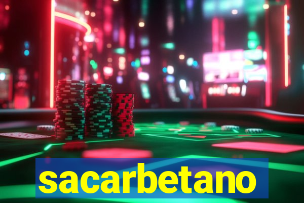 sacarbetano