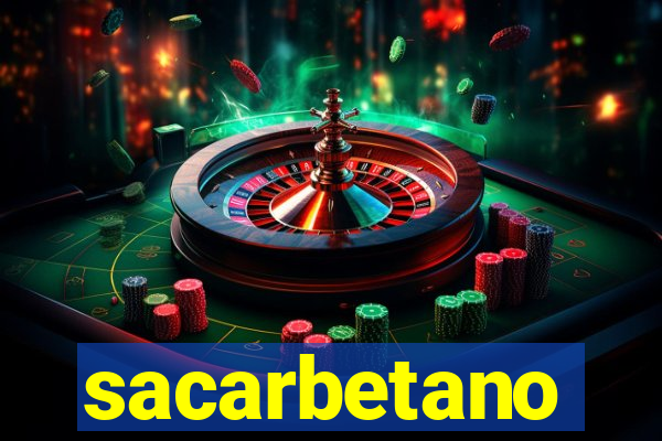 sacarbetano