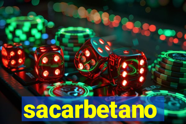 sacarbetano