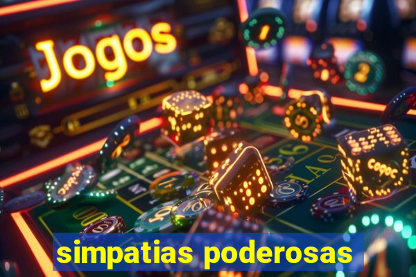 simpatias poderosas