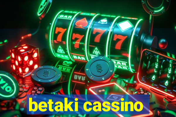 betaki cassino