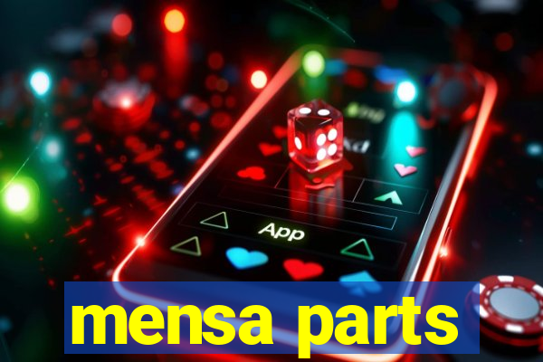 mensa parts