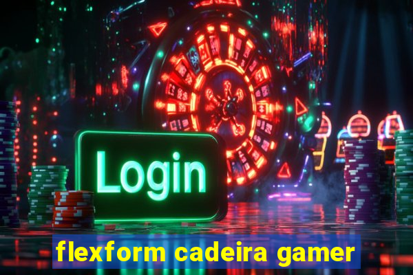 flexform cadeira gamer