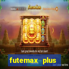 futemax plus futebol ao vivo