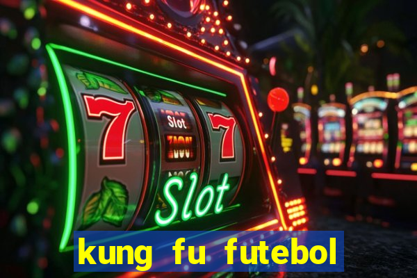 kung fu futebol clube download dublado