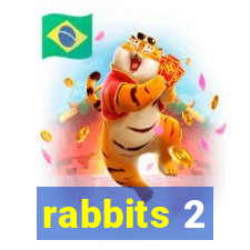 rabbits 2