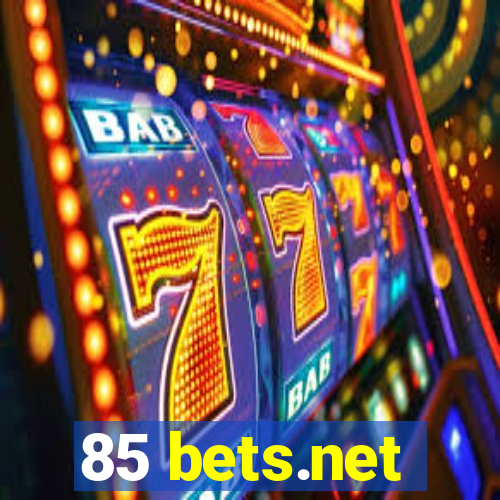 85 bets.net