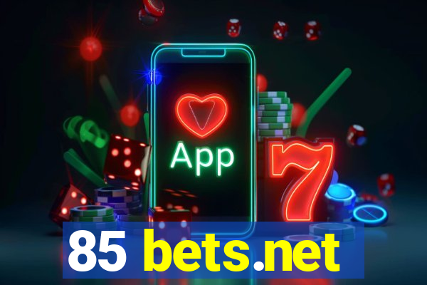 85 bets.net